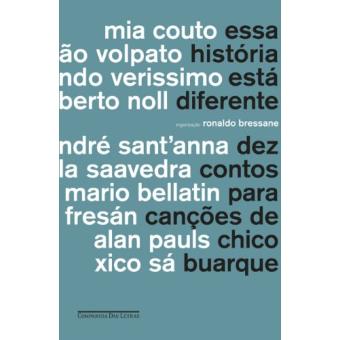 Essa História Está Diferente. Dez Contos Para Canções De Chico Buarque - 1