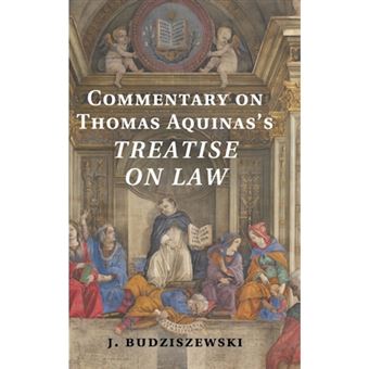 Commentary on Thomas Aquinas's Treatise on Law - Hardback - 2014 - 1