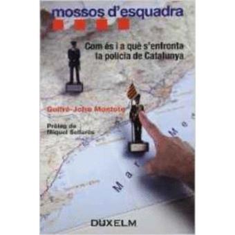 Mossos d'esquadra - com És i a quÈ s'enfronta la policia de - 1