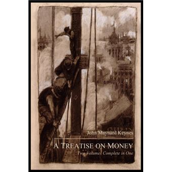 A Treatise on Money - The Pure Theory of Money and the Applied Theory of Money. Complete Set - Paperback / softback - 2011 - 1