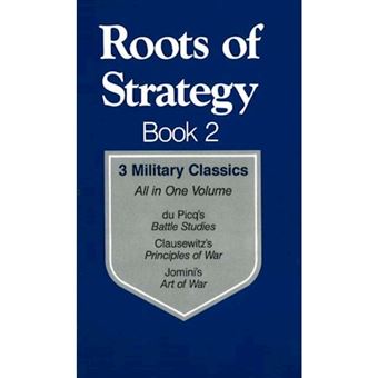 Roots of Strategy - 3 Military Classics - Paperback - 1987 - 1