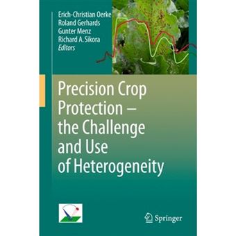 Precision Crop Protection - the Challenge and Use of Heterogeneity - Hardback - 2010 - 1