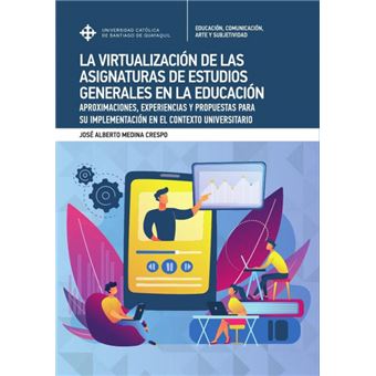 La Virtualización De Asignaturas Generales En La Educación Superior - 1