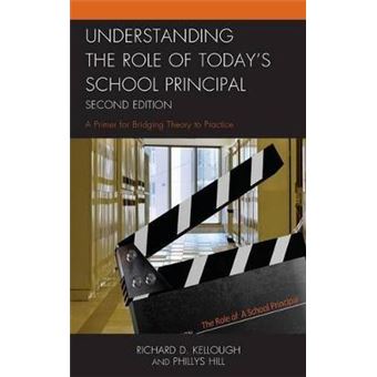 Understanding the Role of Today's School Principal : A Primer for Bridging Theory to Practice - 1
