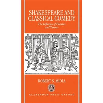 Shakespeare and Classical Comedy - Influence of Plautus and Terence - Hardback - 1994 - 1