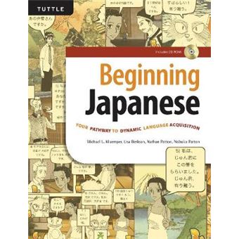 Beginning Japanese Your Pathway To Dynamic Language Acquisition Cdrom Included - 1