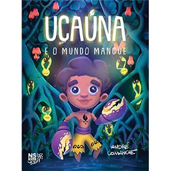 Uçaúna: E O Mundo Mangue - 1