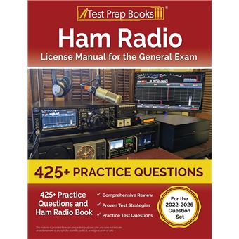 Ham Radio License Manual for the General Exam: 425+ Practice Questions and Ham Radio Book [For the 2022-2026 Question Set] - 1