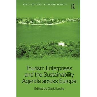Tourism Enterprises and the Sustainability Agenda Across Europe - Hardback - 2012 - 1