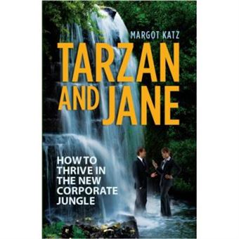 Tarzan and Jane: How to Thrive in the New Corporate Jungle - [Version Originale] - 1