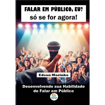 Falar Em Público, Eu? Só Se For Agora! - 1