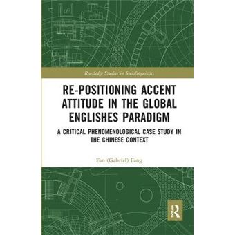 Re-Positioning Accent Attitude In The Global Englishes Paradigm - 1