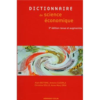 Dictionnaire Des Sciences Economiques (3e Edition) - 1