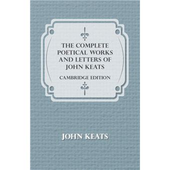The Complete Poetical Works And Letters Of John Keats - Cambridge Edition - Paperback - 2008 - 1