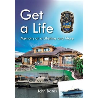 Get a Life - Memoirs of a Lifetime and More - Hardback - 2014 - 1