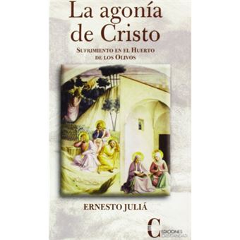 La agonía de Cristo : sufrimiento en el Huerto de los Olivos - 1