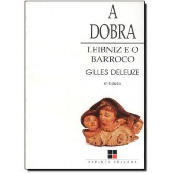 A Dobra. Leibniz E O Barroco - 1
