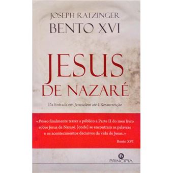 Jesus de nazaré - parte ii, da entrada em jerusalém até à ressurreição. [1.ª edição] - 1