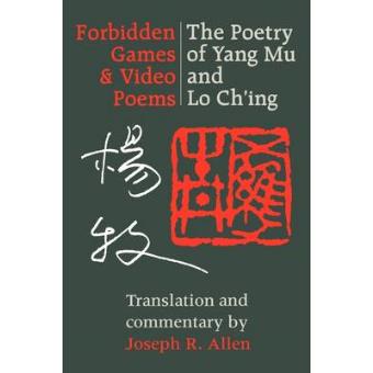 Forbidden Games and Video Poems - The Poetry of Yang Mu and Lo Ch'ing - Paperback - 1993 - 1