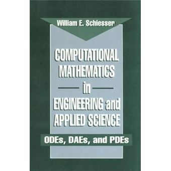 Computational Mathematics in Engineering and Applied Science - ODE's, DAE's and PDE's - Hardback - 1993 - 1