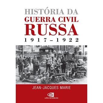 História da Guerra Civil Russa. 1917-1922 - 1