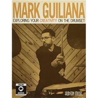 Mark Guiliana Exploring Your Creativity - 1