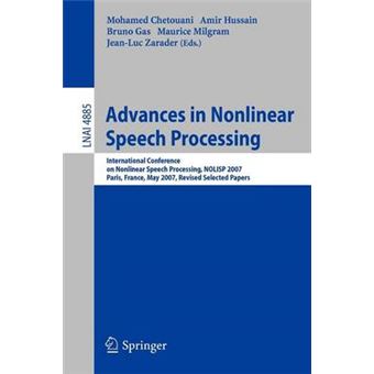 Advances in Nonlinear Speech Processing - International Conference on Non-linear Speech Processing, NOLISP 2007 Paris, France, May 22-25, 2007 Revised Selected Papers - Paperback - 2008 - 1