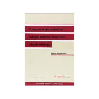 Seguro de riesgos catastroficos, el: reaseguro tradicional y transfere - 1