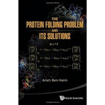 The Protein Folding Problem And Its Solutions - [Livre En Vo] - 1