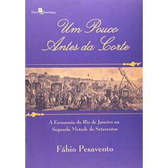 Um Pouco Antes da Corte. A Economia do Rio de Janeiro na Segunda Metade do Setecentos - 1