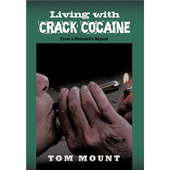 Living with Crack Cocaine - From a Husband's Regard - Hardback - 2011 - 1