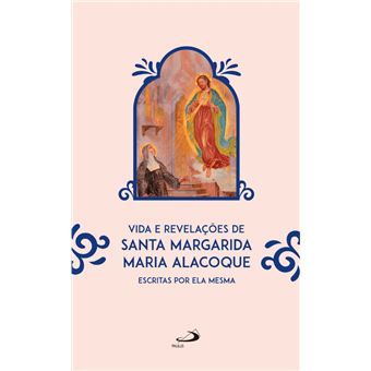Vida E Revelações De Santa Margarida Maria Alacoque - 1