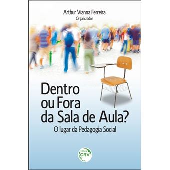 DENTRO OU FORA DA SALA DE AULA? O lugar da Pedagogia Social - 1