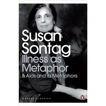 Illness as Metaphor and AIDS and Its Metaphors