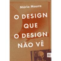 O Design Que o Design Não Vê