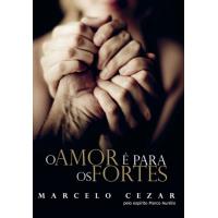 O Amor è Para os Fortes