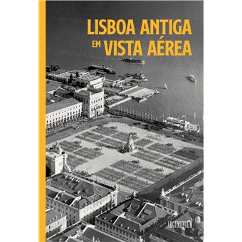 Lisboa Antiga em Vista Aérea - 1