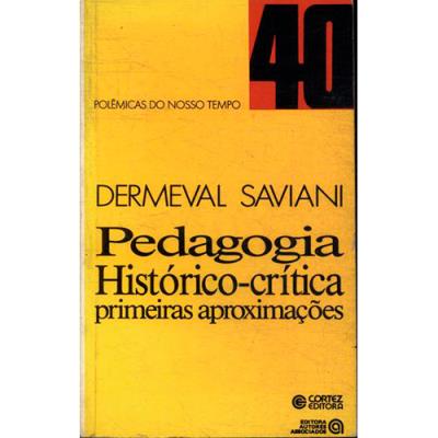 Pedagogia Histórico-Crítica Primeiras Aproximações - Brochado ...