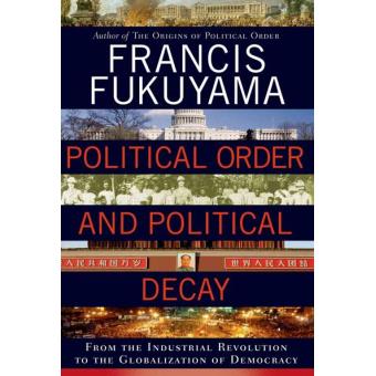 Political Order and Political Decay