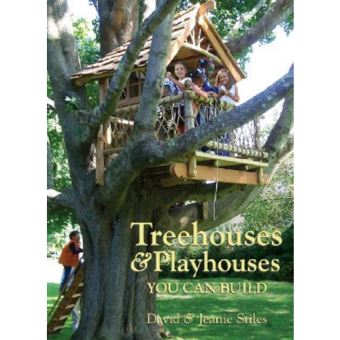 Treehouses and Playhouses You Can Build