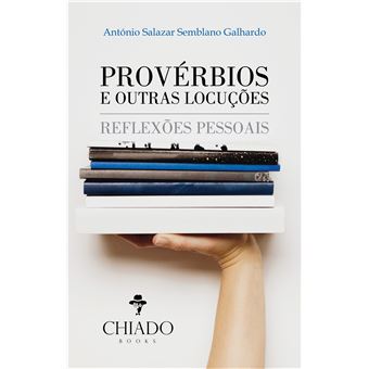Provérbios e Outras Locuções - Reflexões Pessoais