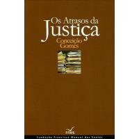 Os Atrasos na Justiça
