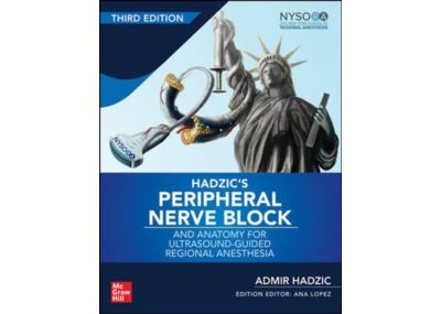 Hadzic's Peripheral Nerve Blocks and Anatomy For Ultrasound