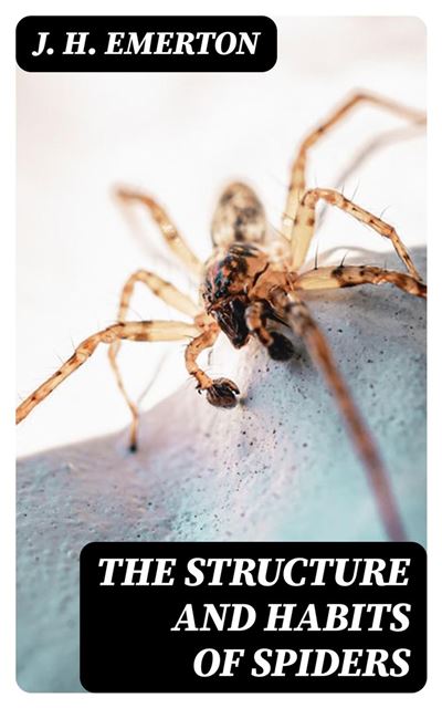 The Structure and Habits of Spiders - ePub - Compra ebook na Fnac.pt