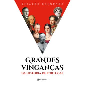 Grandes Vinganças da História de Portugal