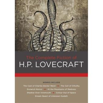 The Complete Fiction of H. P. Lovecraft