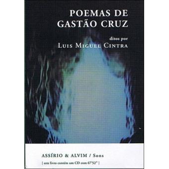 Poemas de Gastão Cruz ditos por Luís Miguel Cintra