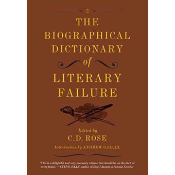 The Biographical Dictionary of Literary Failure