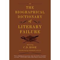 The Biographical Dictionary of Literary Failure