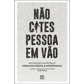 Não Cites Pessoa em Vão